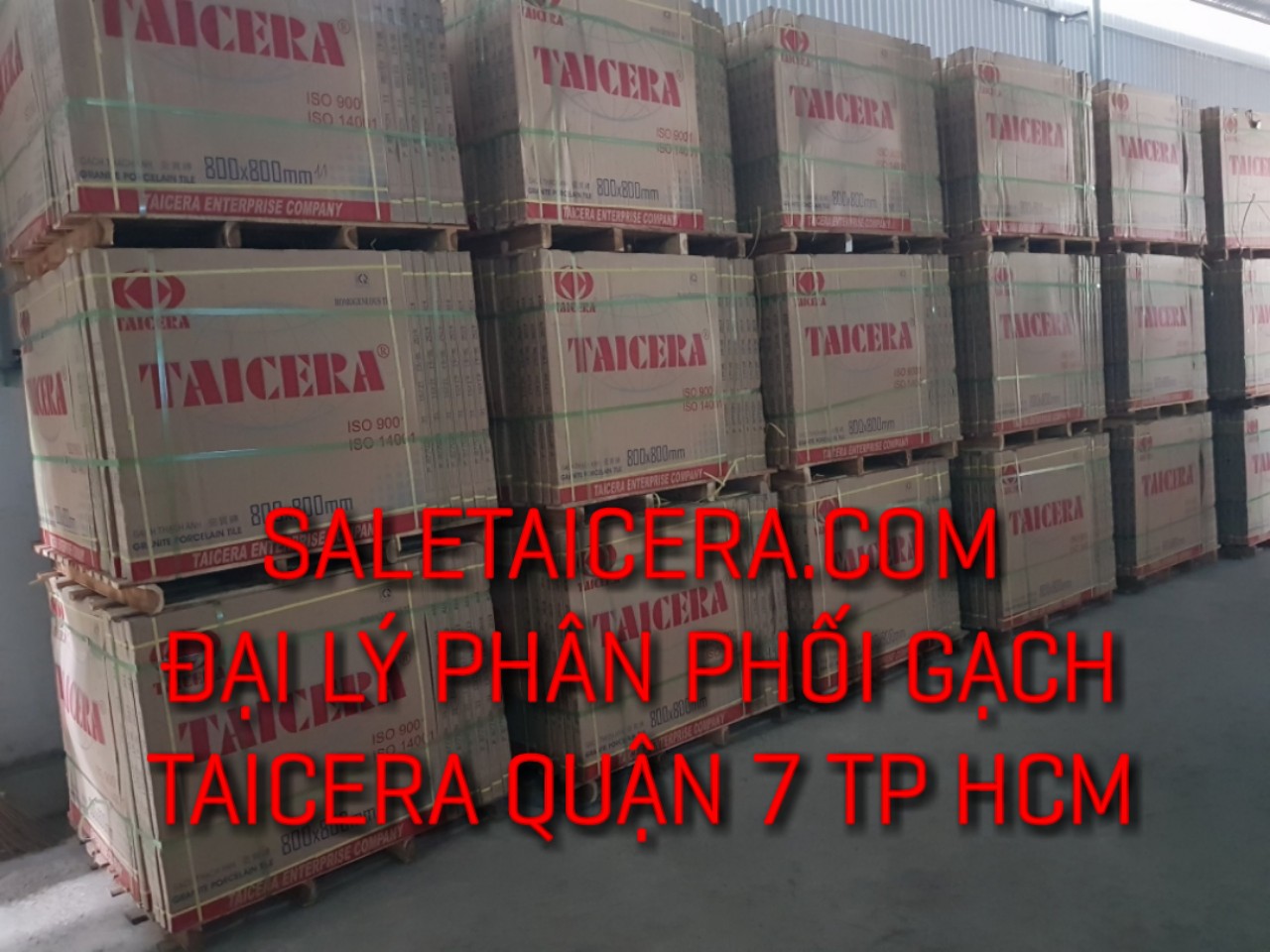 ĐẠI LÝ GẠCH  TAICERA TẠI QUẬN 7
